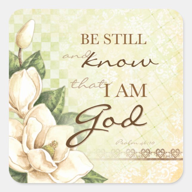 Be Still... Magnolia Square Stickers (Front)