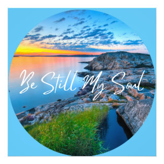Be Still My Soul Nature Ocean Sunset   Photo Print