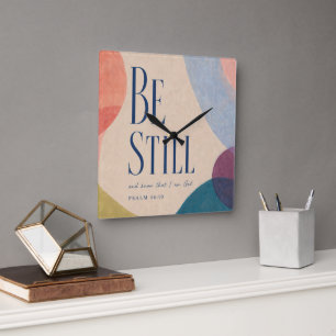BE STILL Psalm 46:10 Christian Square Wall Clock