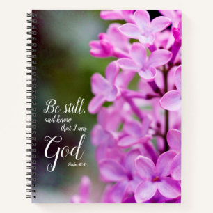 Be Still Psalm 46:10 Purple Lilac Flowers Notebook