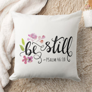 Be Still - Psalm 46:10 Throw Pillow