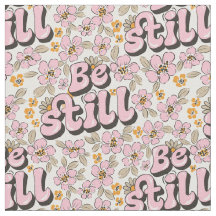 Be Still - Retro Floral Scripture in Pink & White