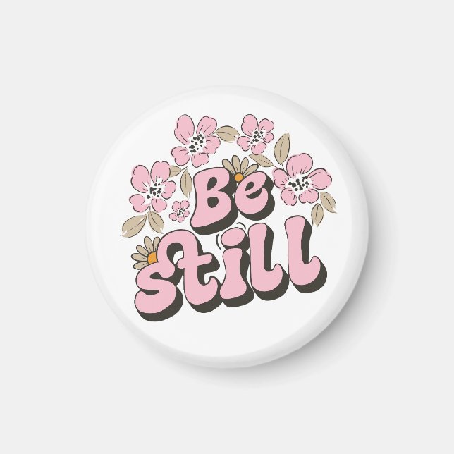 Be Still Scripture in Retro Florals and Botanicals Magnet (Front)