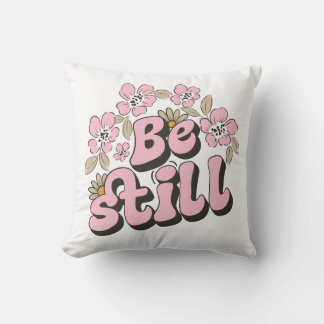 Be Still Scripture in Retro Florals and Botanicals Throw Pillow