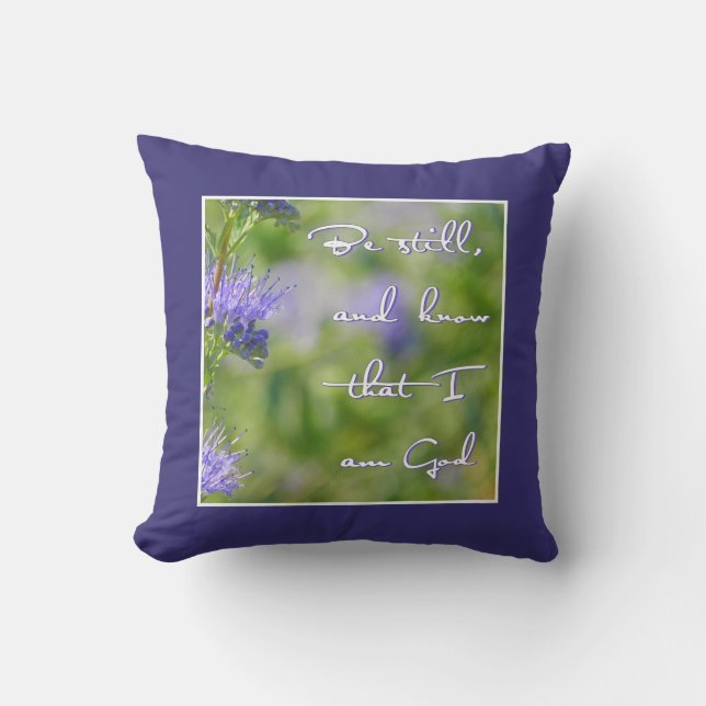 Be Still  Throw Pillow (Front)