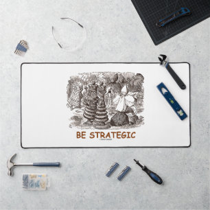 Be Strategic Through The Looking Glass Desk Mat