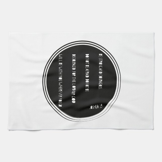 "Be Strong and Courageous" Bible verse from Joshua Kitchen Towel (Horizontal)