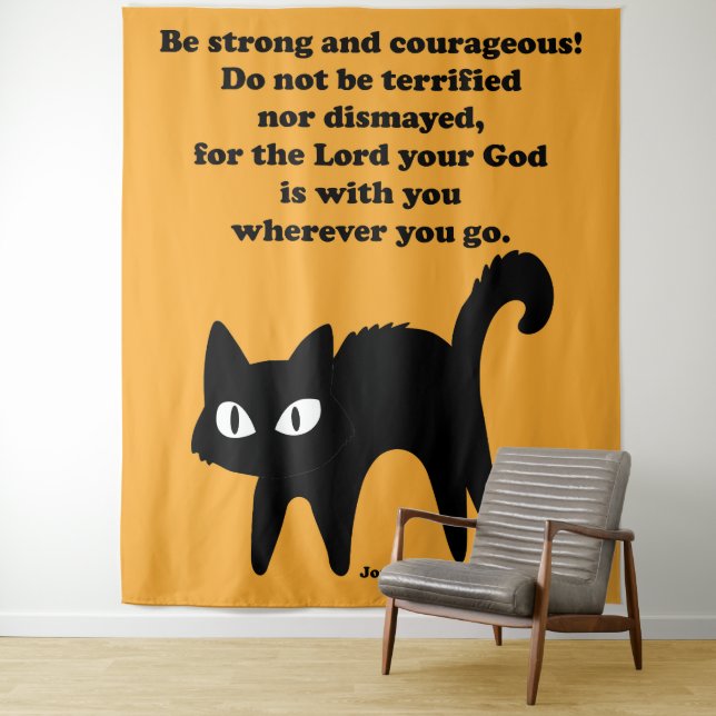 Be Strong and Courageous Black Cat Tapestry (In Situ)