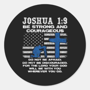 Be Strong And Courageous Do Not Be Afraid Prayer Classic Round Sticker