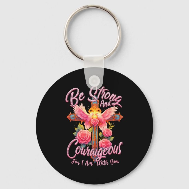 Be Strong And Courageous For I Am With You Angle W Keychain (Front)