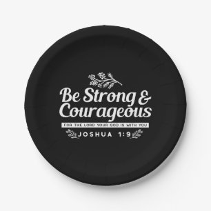 Be Strong and Courageous – Joshua 1:9 Bible Verse  Paper Plate