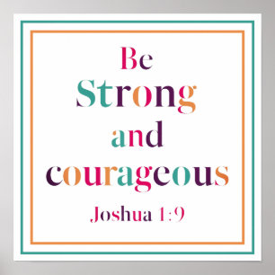 Be Strong And Courageous Joshua 1 9 Bible Verse Poster