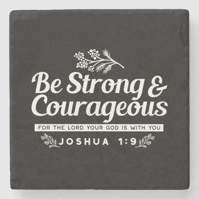Be Strong and Courageous – Joshua 1:9 Bible Verse  Stone Coaster (Front)