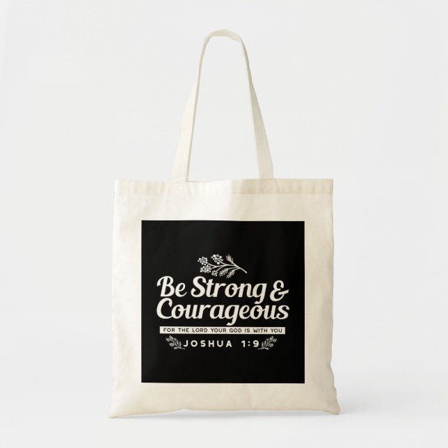 Be Strong and Courageous – Joshua 1:9 Bible Verse  Tote Bag (Front)