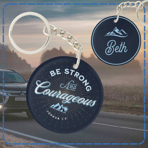 Be Strong and Courageous Joshua 1:9  Keychain
