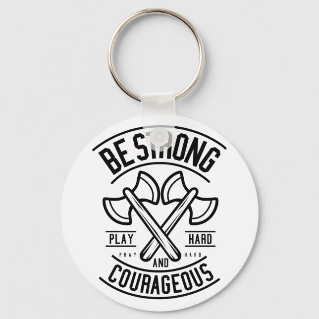 Be Strong And Courageous Keychain (Front)