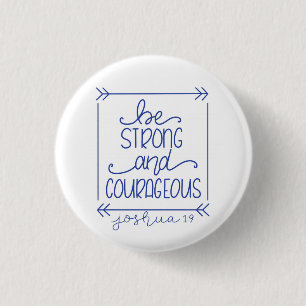 Be Strong and Courageous Pin