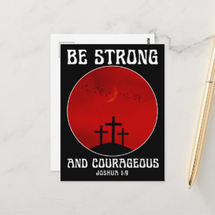 Be strong and courageous postcard