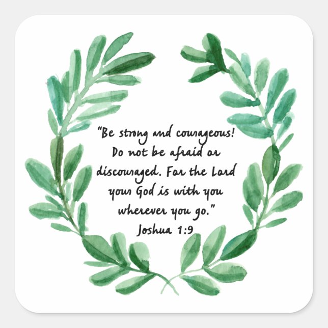 Be strong and Courageous Square Sticker (Front)