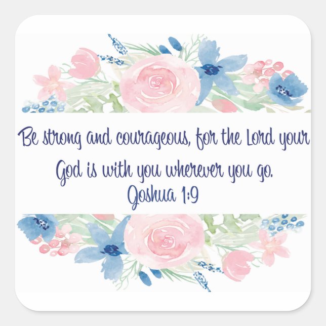 Be Strong and Courageous Square Sticker (Front)