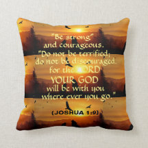 "BE STRONG AND COURAGEOUS" THROW PILLOW & SUNSET