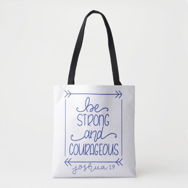 Be Strong and Courageous Tote Bag (Front)