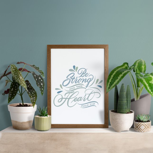 Be Strong And Take Heart Hand Lettered  Poster (Creator Uploaded)