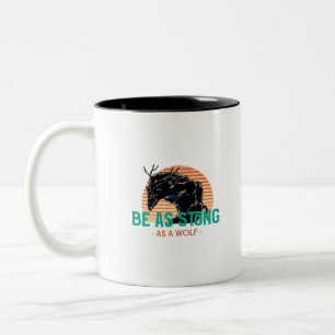 Be Strong As A Wolf Two-Tone Coffee Mug