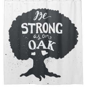 Be Strong As An Oak