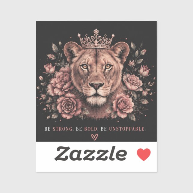 Be Strong Be Bold Be Unstoppable Lion Crown  (Sheet)