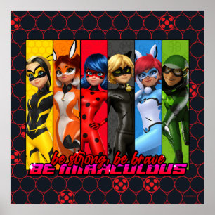 Be Strong, Be Brave, Be Miraculous Poster