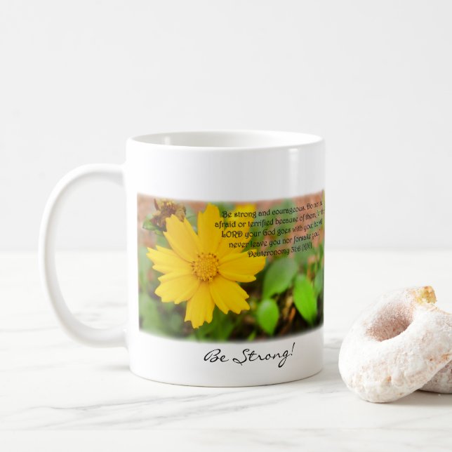 Be Strong! Be Courageous! Deuteronomy 31:6 Coffee Mug (With Donut)