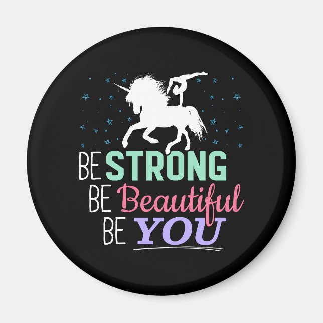 Be Strong Beautiful You - Gymnastics Unicorn Magnet (Front)
