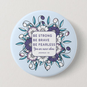 Be Strong Brave Fearless - Bible Verse  3 Inch Round Button