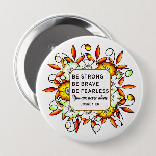 Be Strong Brave Fearless - Bible Verse 4 Inch Round Button