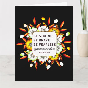 Be Strong Brave Fearless - Bible Verse   Card