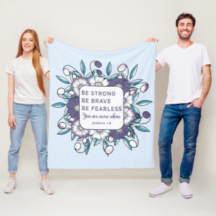 Be Strong Brave Fearless - Bible Verse  Fleece Bla Blanket