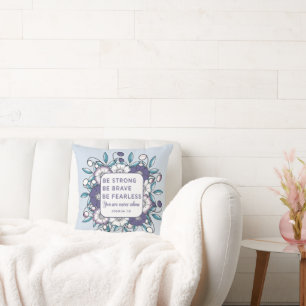 Be Strong Brave Fearless - Bible Verse Throw Pillo Pillow