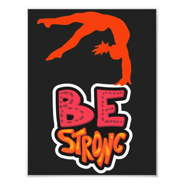Be Strong Gymnastics  Photo Print (Front)