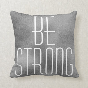 BE STRONG Inspirational Quote Design Light Grey Throw Pillow
