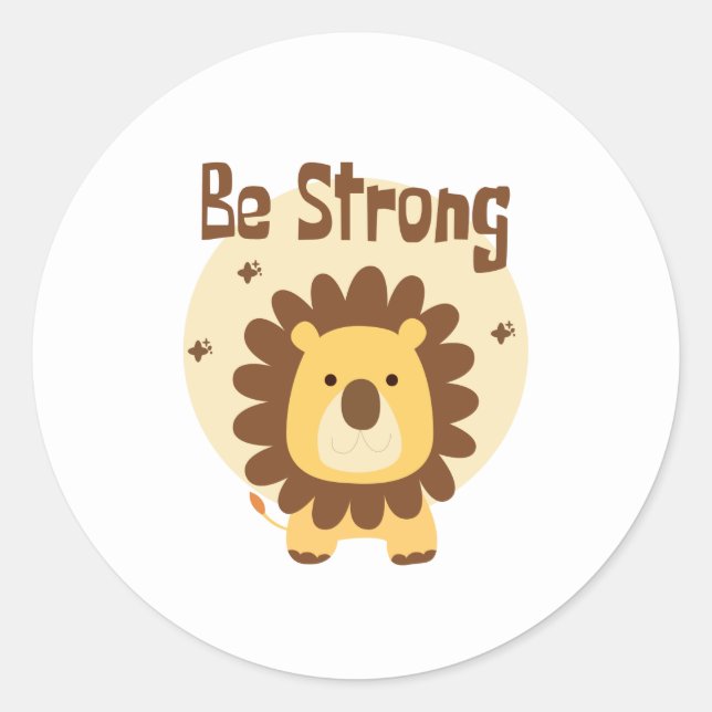 Be Strong Kawaii Funny Cute Lion Yellow and Brown Classic Round Sticker (Front)