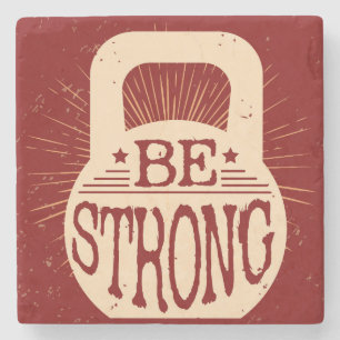 Be Strong Stone Coaster