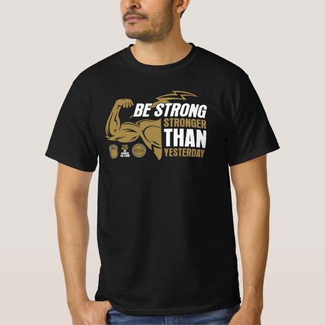 Be Strong  T-Shirt (Front)
