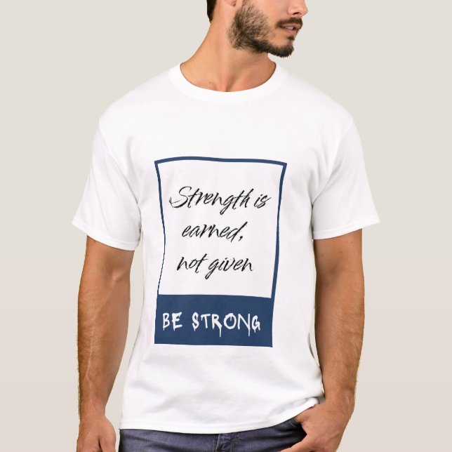 BE STRONG T-Shirt (Front)