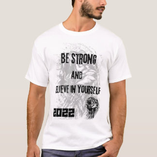 be strong T-Shirt