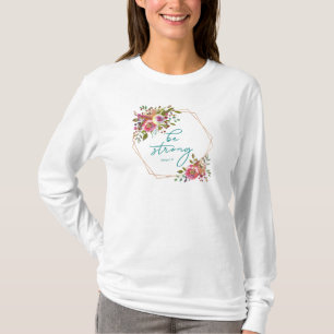 Be Strong T-Shirt