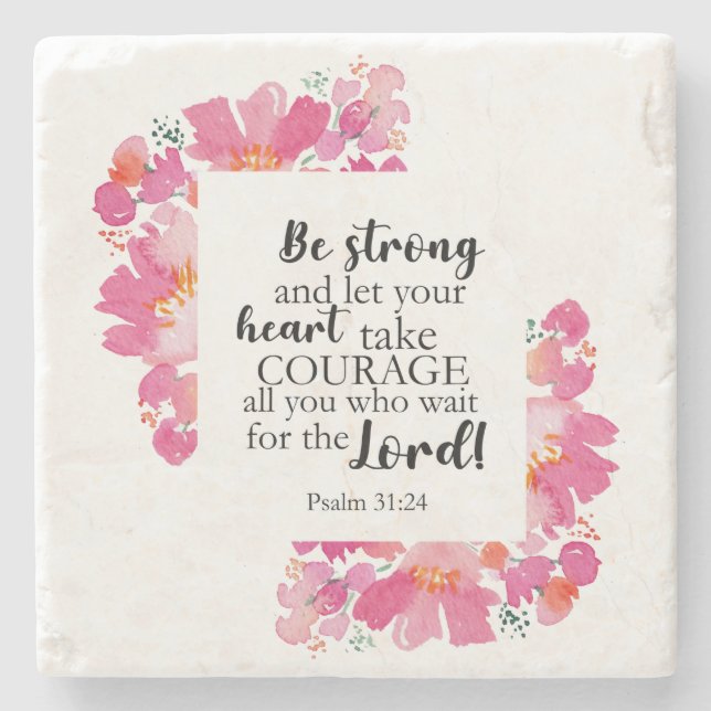 Be Strong & Take Courage Psalm Pink Floral Bible Stone Coaster (Front)