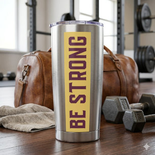 BE STRONG Thermal Tumbler