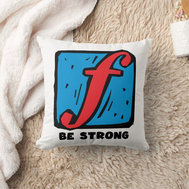 Be Strong Throw Pillow (Blanket)