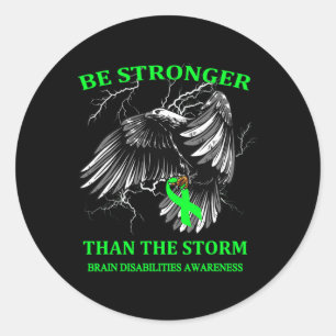 Be Stronger Than The Storm Brain Disabilities  Classic Round Sticker